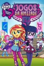 Assistir Filme My Little Pony: Equestria Girls: Jogos da Amizade online grátis