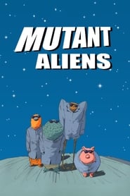 Assistir Filme Mutant Aliens online grátis