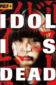 Assistir Filme Idol Is Dead online grátis