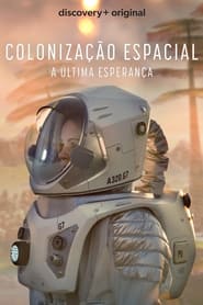 Assistir Filme Colonização Espacial: A Última Esperança online grátis