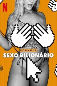 Assistir Filme Pornhub: Sexo Bilionário online grátis