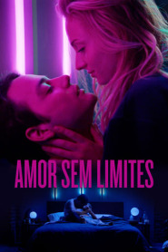 Assistir Filme Amor Sem Limites online grátis