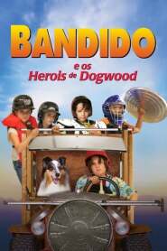 Assistir Filme Bandido e os Heróis de Dogwood online grátis