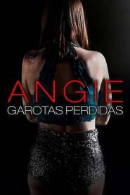 Assistir Filme Angie: Garotas Perdidas online grátis