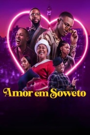 Assistir Filme Amor em Soweto online grátis