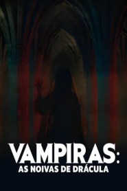 Assistir Filme Vampiras: As Noivas de Drácula online grátis